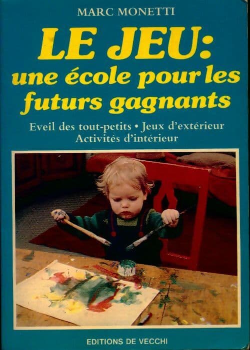 Le jeu. Une école pour les futurs gagnants - Marc Monetti