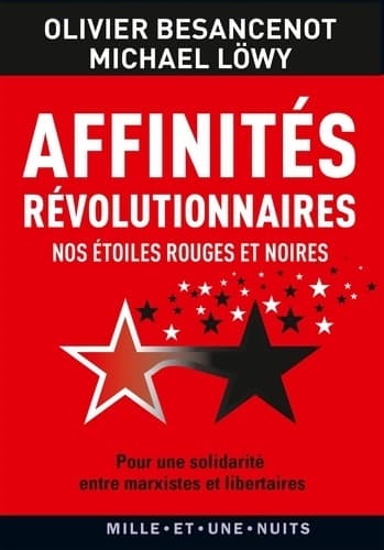 Affinités révolutionnaires. Nos étoiles rouges et noires - Michaël Lowy